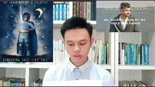 The Chainsmokers and Coldplay (Siedd Cover) &ndash; Song Review PBL CMCO #ByFakhrul #Coldplay #Reaction