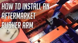 How To Install Any Nerf Aftermarket Pusher || Nerf Replacement Pusher Install