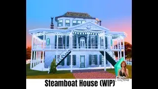 ElliSims Live Stream:  Doullut Steamboat House