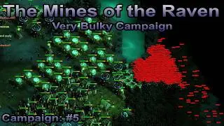 They are Billions - The Very Bulky Campaign 5: The Mines of the Raven