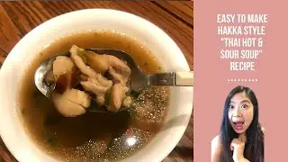 How Hakka people make Thai Hot and sour soup , easy , quick , simple recipe