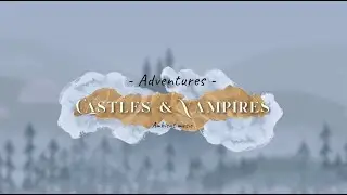 Adventures: Castles and Vampires | 6-Part Ambient Collection (TTRPG Dark Fantasy Soundscape)