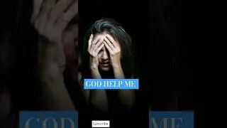 GOD HELP ME! #faith #prayer #hope #fyp #shortsfeed #newmonth #viralshorts