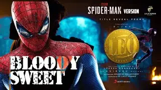 💥BLOODY SWEET IN SPIDERMAN VERSION😏 LEO PROMO #thalapathy67 #leo #bluemoon ( TAMIL )