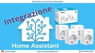DOMOTICA HOME ASSISTANT | Integrare i dispositivi Tp-Link Tapo