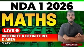 NDA 1 2026 Exam Maths Live - Indefinite & Definite Int. & Area - Class 1