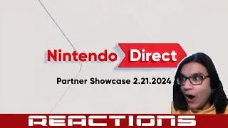 Faz Reacts- Nintendo Direct: Partner Showcase ft XBOX - February 2024