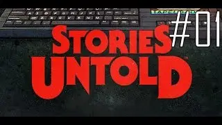 Let's Play Stories Untold #01 - The House Abandon