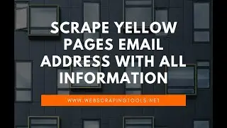 Yellow Pages Scraper || Best Web Scraping and Data Scraping Tools