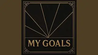 My goals