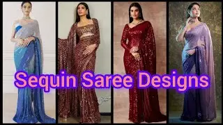 Latest Collection of Sequin Saree || Bollywood Sequin Saree || Wonderful Saree with Sequin