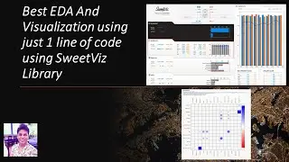 Perform EDA and Visualization with 1 line of Python code Using SweetViz Library, Machine Learning