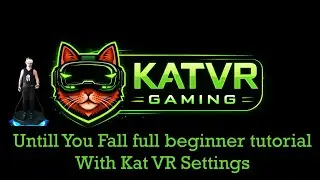 2026 | KAT VR Until You Fall Full Beginner Tutorial