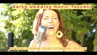 Voglio Vivere Così (Claudio Villa) - SERE & THE WEDDING GUESTS (Swing Wedding Music Tuscany)
