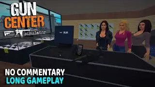 Gun Center Simulator | No Commentary Long Gameplay