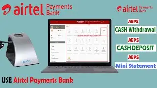Cash Deposit And Cash Withdrawal Airtel  | Mitra AEPS Airtel Payments Bank Login Computer Use