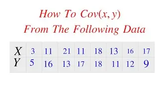 How To Find Covariance between x and y data || Probability and Statistics Solved Problem