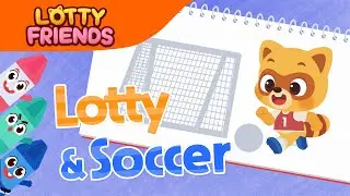 Lotty & Soccer Coloring🎨| Kids Coloring & Kids Video | Learn How to Color