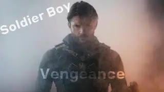 Soldier Boy Tribute || Vengeance [THE BOYS]