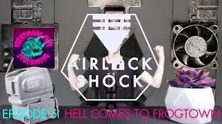 Airlock Shock Episode 5: Hell Comes to Frogtown