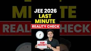 JEE 2026 : Last Minute Reality Check🤔#jee #jee2026 #jeemain #jeeaspirants #iit #jeepreparation