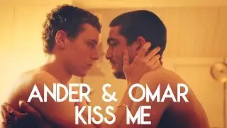 Ander & Omar - Kiss Me - Omander - Elite