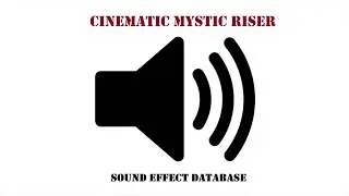 Cinematic Mystic Riser Sound Effect