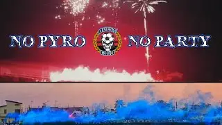 NO PYRO...NO PARTY - 