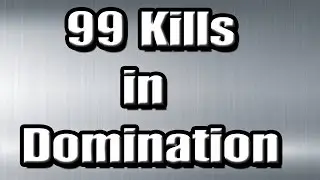 Choking 100 Kills in DOM with the IMR