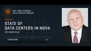 State of Data Centers in NoVA with Buddy Rizer | Not Your Father&rsquo;s Data Center by Compass