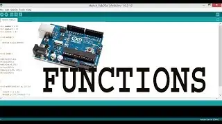 Arduino Programming Tutorial: All about functions Users defined  and Standard library functions.