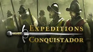 Expeditions Conquistador на русском ✌️ Часть 9