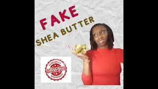 FAKE SHEA BUTTER- Is it Real or Fake