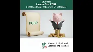 3-Oct-2025-Income Tax-PGBP-Basics-Allowed and Disallowed Expenses and Income