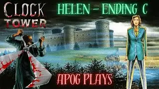 Clock Tower | Helen - Ending C | Walkthrough | No Commentary