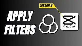 How to Apply FIlters in Capcut PC - Lesson 9 Capcut Tutorial