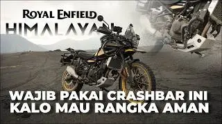 NEW CRASHBAR ROYAL ENFIELD HIMALAYAN | DIRANCANG AMAN UNTUK RANGKA