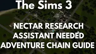 The Sims 3 Nectar Research Assistant Needed Adventure Chain Guide
