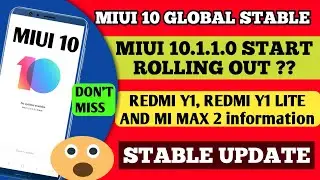MIUI 10.1.1.0 Start Rolling Out For Redmi Y1, Redmi Y1 Lite And Mi Max 2