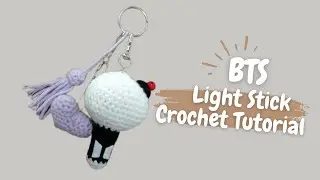 How to crochet BTS Army Bomb Keychain | BTS Light Stick Easy Crochet Tutorial | Part 1