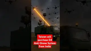 Taiwan will going to purchase Indian D4 Anti drone System. #shortsfeed #taiwan #d4drone