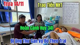 Trưa 14/1 Trao Tiền Nhà Hảo Tâm Cho Huy 34t Ở  Đồng Tháp Bị K Gan Chị Đại Vô Xem