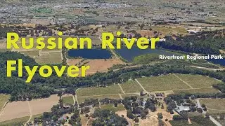 Russian River (California) Flyover (Google Earth)
