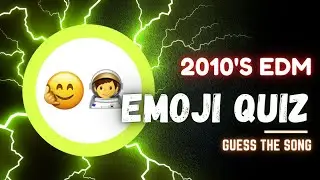 2010's EDM QUIZ &bull; Guess the Song By Emojis &bull; EDM Music Trivia &bull; Emoji Challenge &bull; Best Top Hits EDM