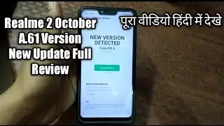 Realme 2 October A.61 Version Full Review | Watch Full Video