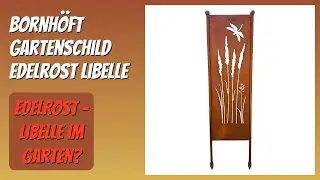 BEWERTUNG (2025): Bornh&ouml;ft Gartenschild Edelrost Libelle. Infos