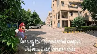 Running tour of Jalvayu Vihar society greater Noida