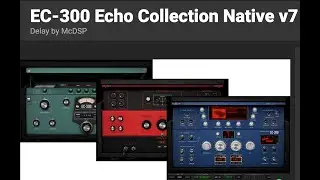 EC-300 Echo Collection Native - Delay by McDSP: 3 Delays in one Magnetic, Digital and Analog Delays