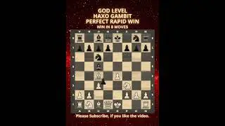 God Level | Haxo Gambit | Perfect Rapid Win | Chess Openings | Chess Tricks #chess