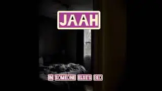 JAAH - IN SOMEONE ELSE'S BED ( OFFICIAL AUDIO)
